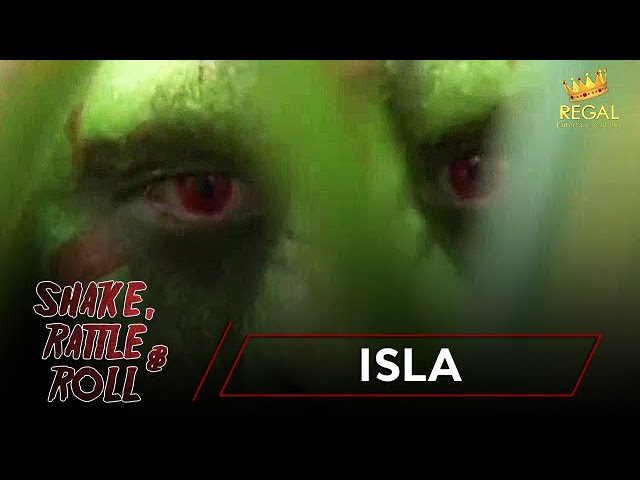 Shake, Rattle and Roll: Season 1 Episode 32 – Isla