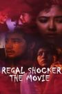 Regal Shocker (The Movie)