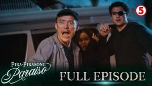 Pira-Pirasong Paraiso: Season 2 Full Episode 53